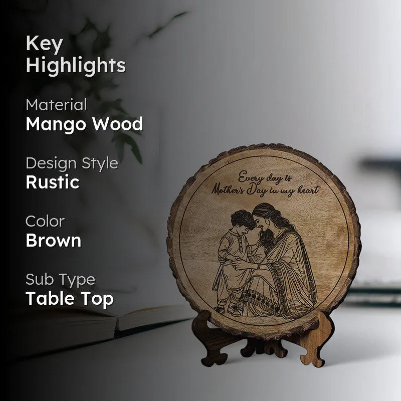Every Day Is Mother's Day Wood Showpiece - Round media 2