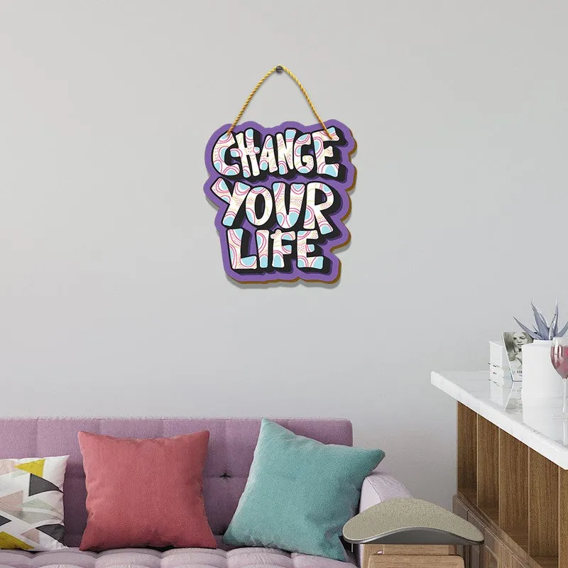 Change Your Life -A Motivational Message MDF Wall Accent media 3
