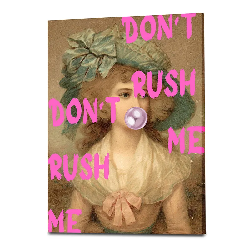 Don't Rush Me Wall Art media 4