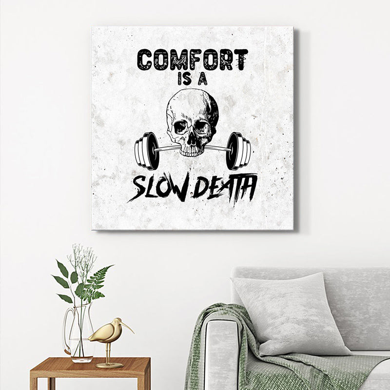 Comfort Is A Slow Death Typography Wall Painting