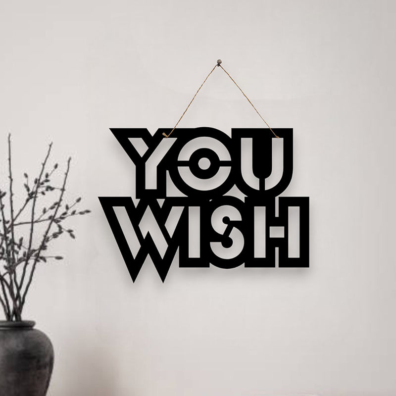 You Wish Mild Steel Wall Accent