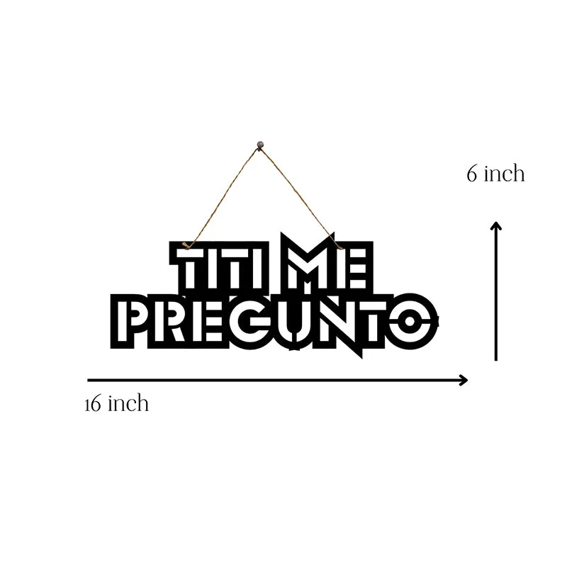 Titi Me Pregunto Mild Steel Wall Accent media 5