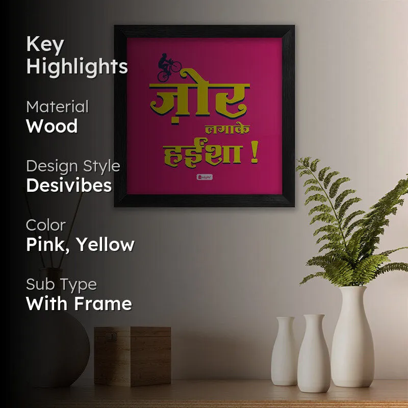 Zor Laga Ke Haisha Wall Art media 2