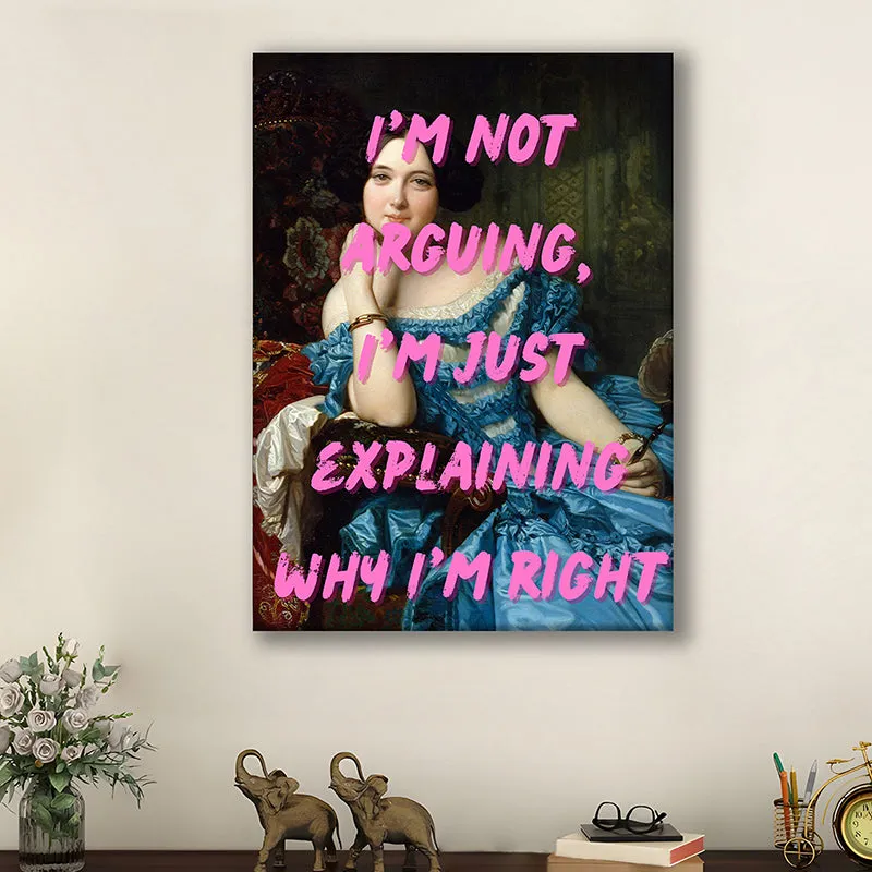 Not Arguing, Just Explaining Wall Art media 2