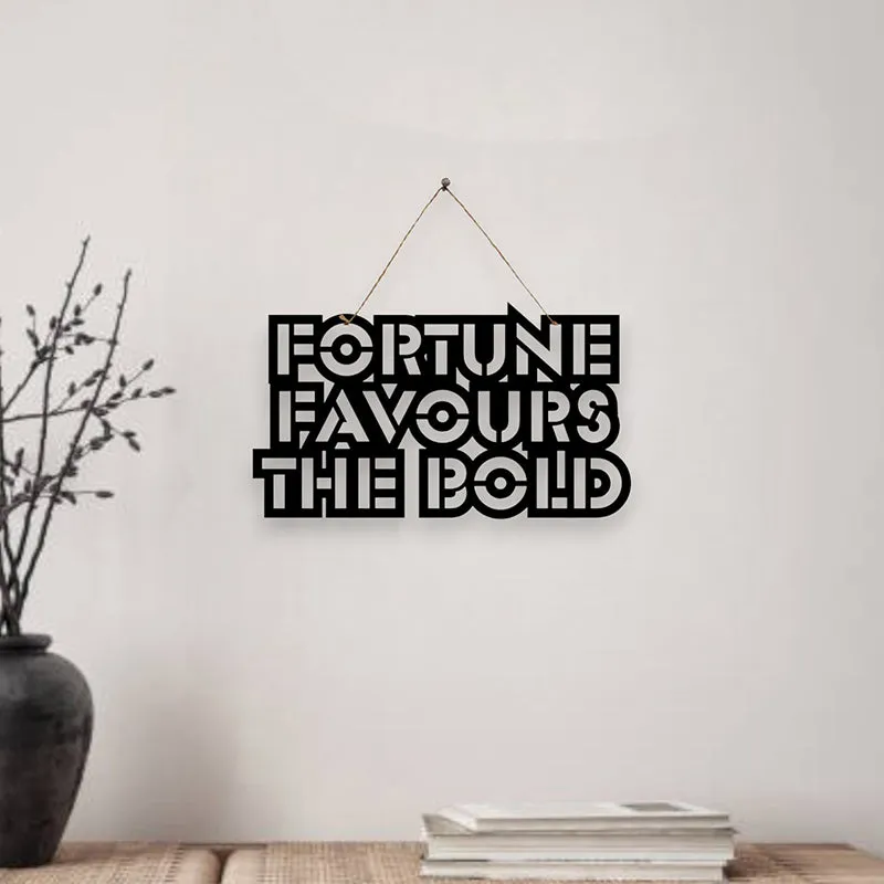 Fortune Favours The Bold Mild Steel Wall Accent media 1