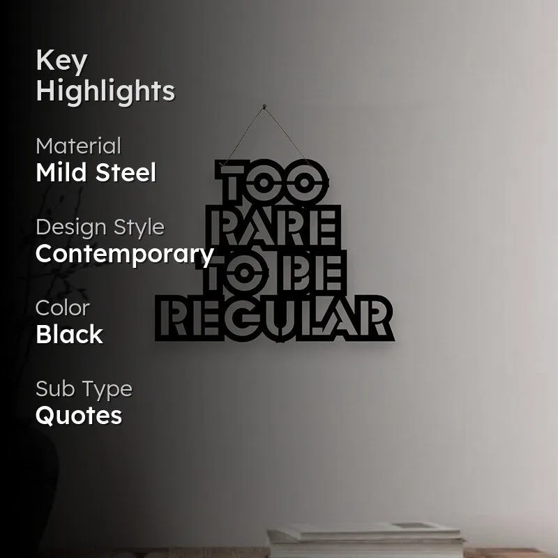 Too Rare To Be Regular Mild Steel Wall Accent media 2