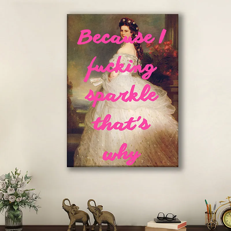 Because I Sparkle Wall Art media 2
