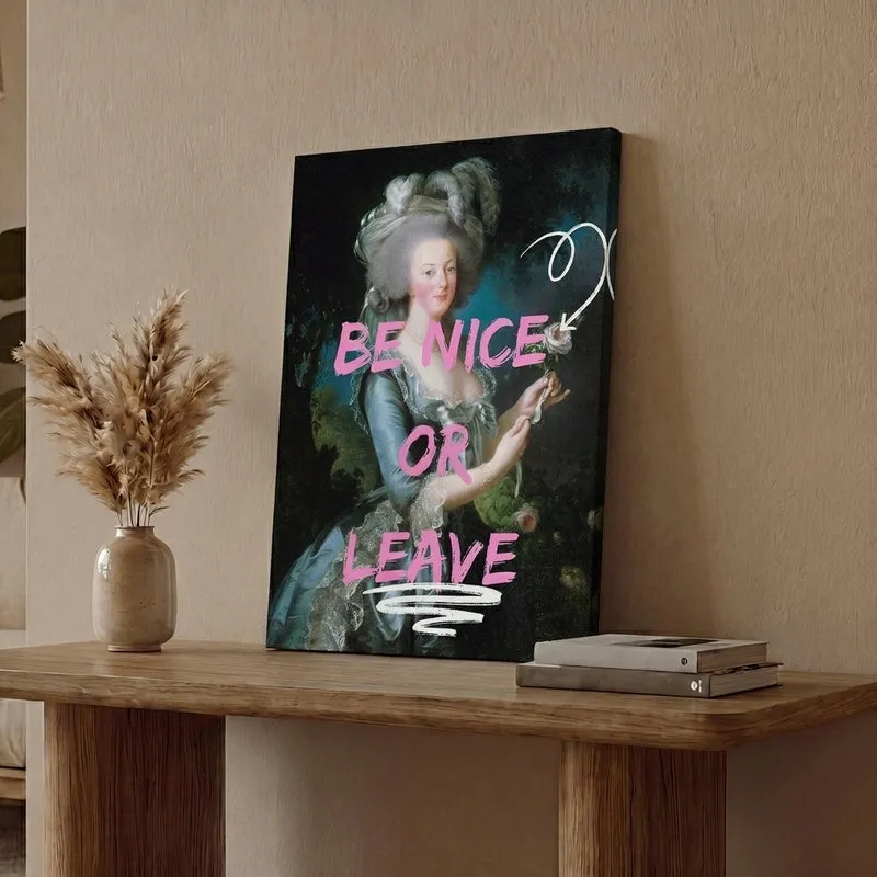 Be Nice Or Leave Canvas Wall Painting media 1