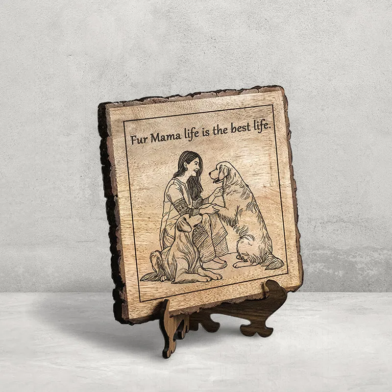 Fur Mama Life Wooden Showpiece - Square media 3