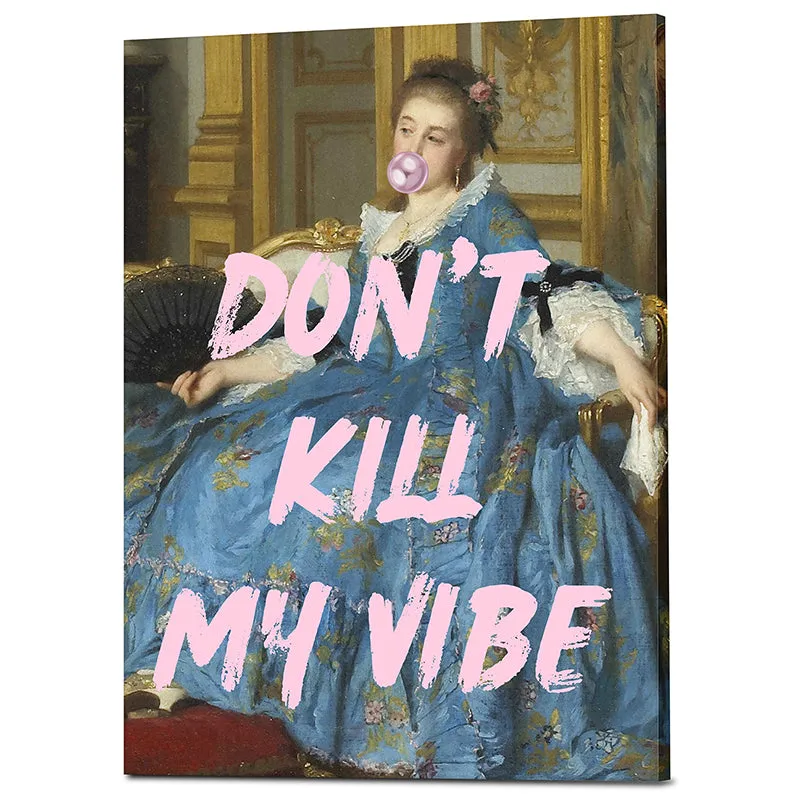 Don't Kill My Vibe Wall Art media 3
