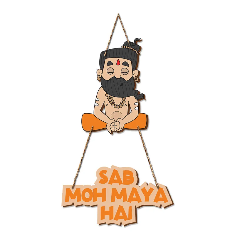 Sab Moh Maya Hai MDF Wall Hanging media 3