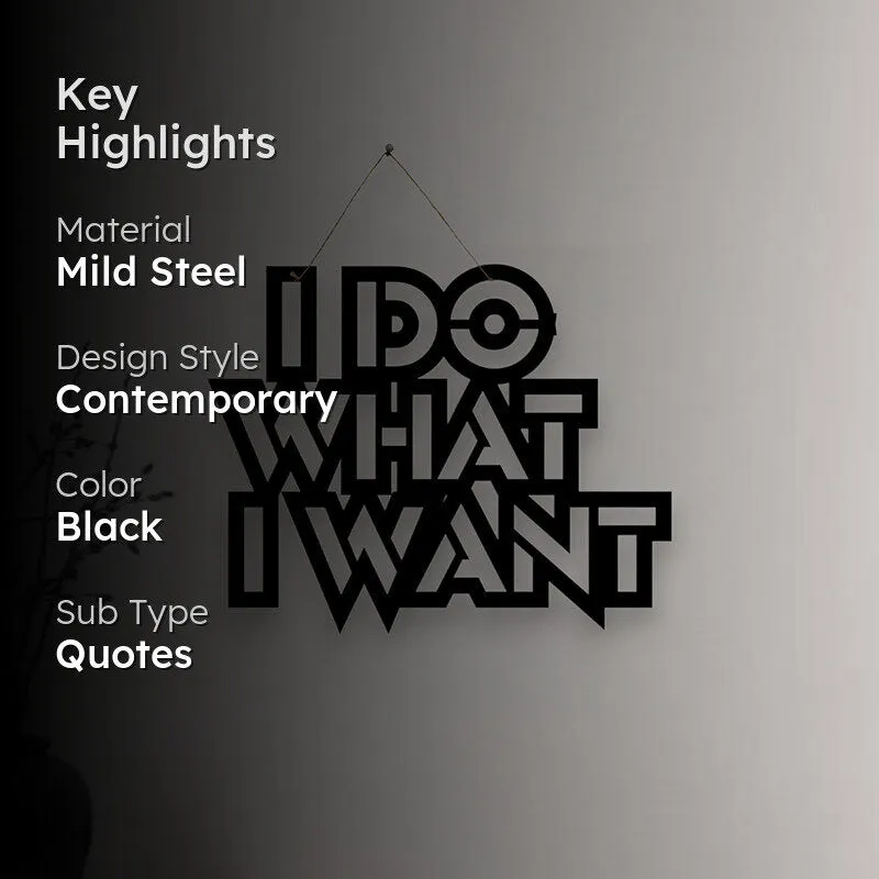 I Do What I Want Mild Steel Wall Accent media 2