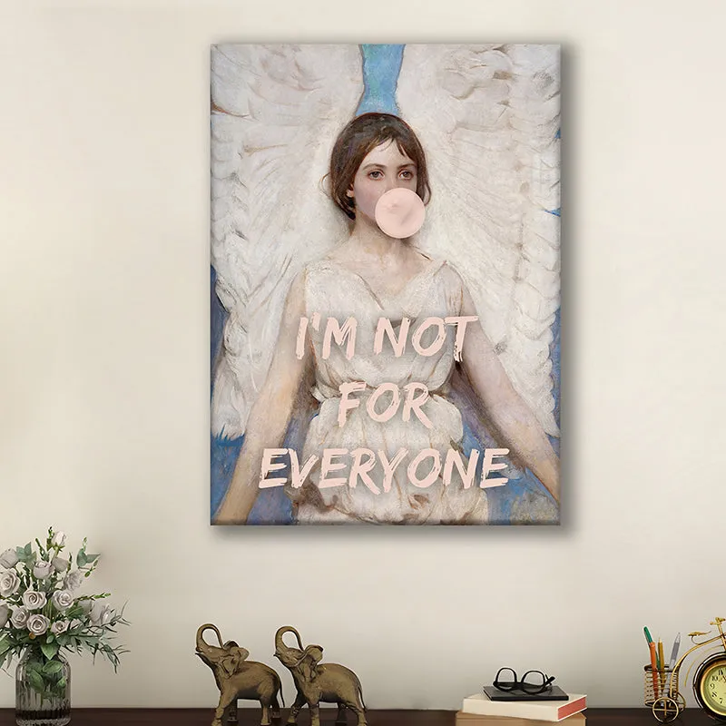 I'm Not For Everyone Wall Art media 2