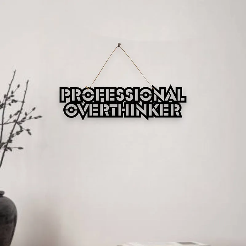 Professional Overthinker Mild Steel Wall Accent media 1
