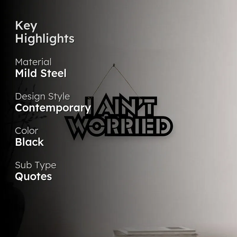 I Ain't Worried Mild Steel Wall Accent media 2