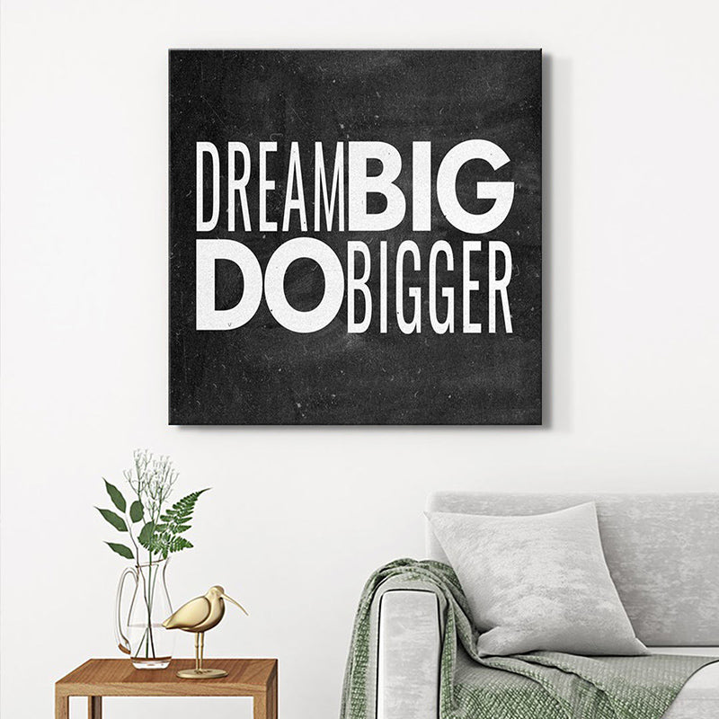 Dream Big Do Bigger Typography Wall Painting