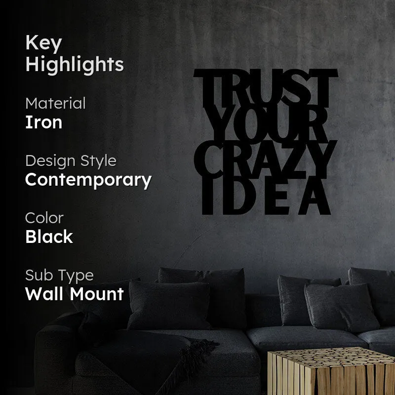 Trust Your Crazy Idea Iron Wall Accent media 2