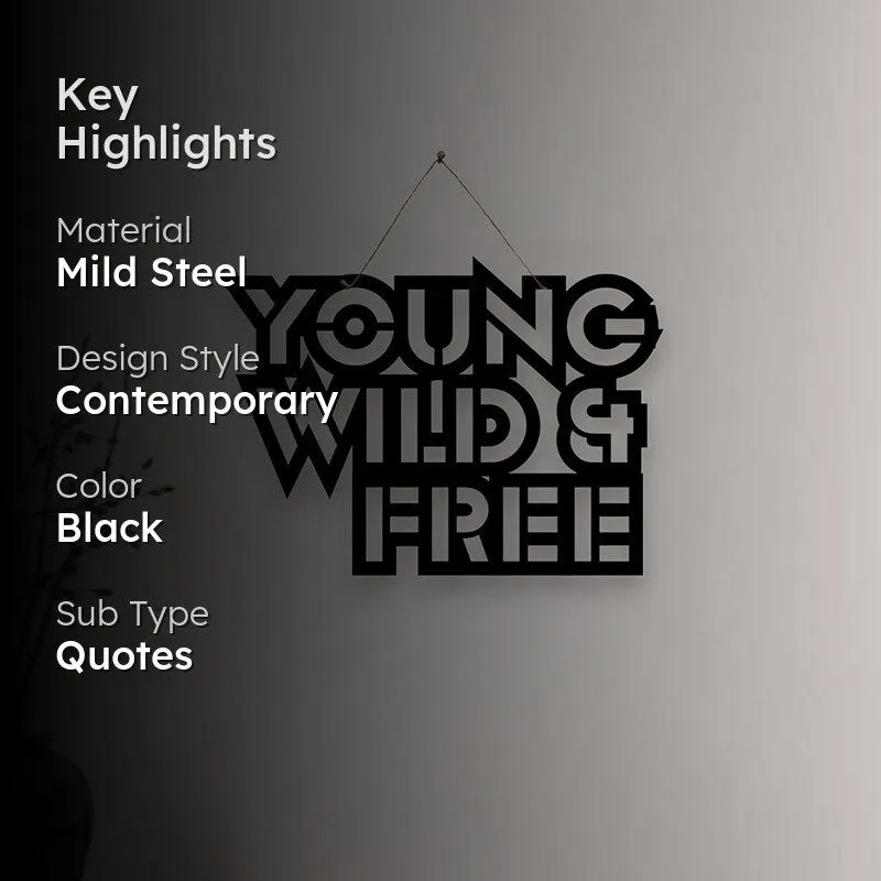 Young Wild & Free Mild Steel Wall Accent media 2