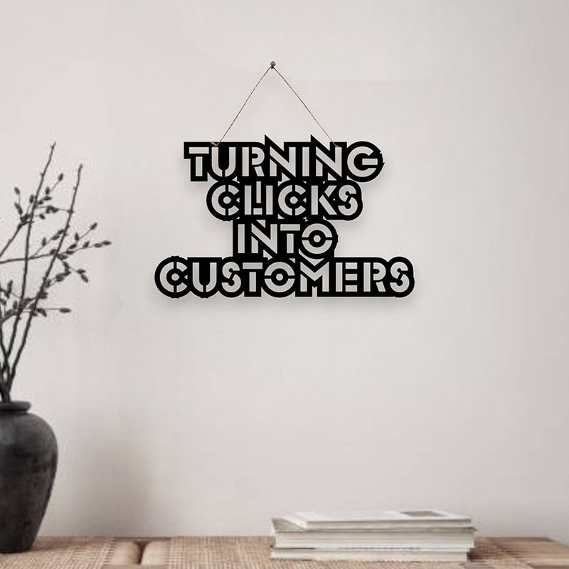 Turning Clicks Into Customers Mild Steel Wall Accent