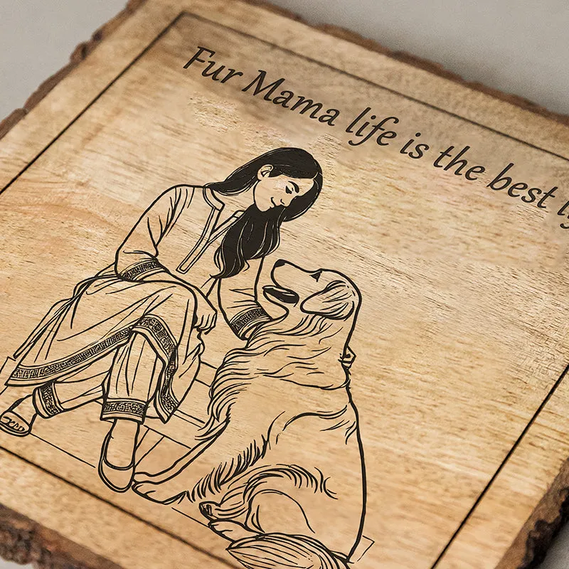 Fur Mama Life Wood Showpiece - Square media 4
