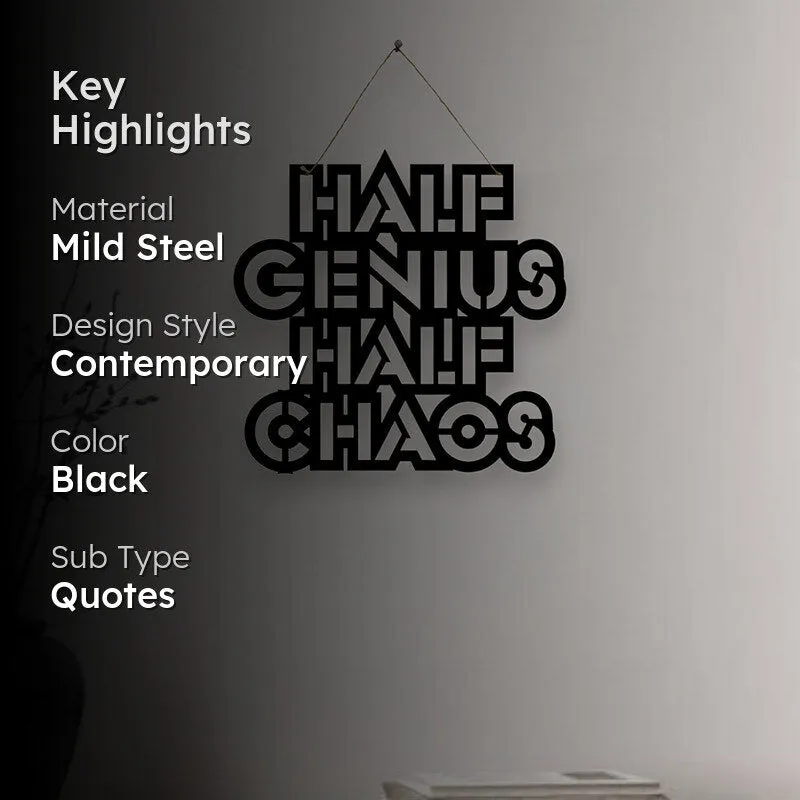 Half Genius, Hald Chaos Mild Steel Wall Accent media 2
