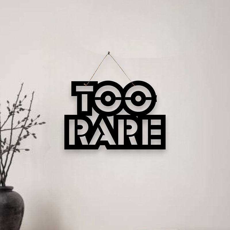 Too Rare Mild Steel Wall Accent