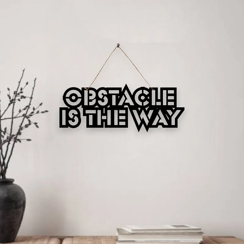 Obstacle Is The Way Mild Steel Wall Accent media 1