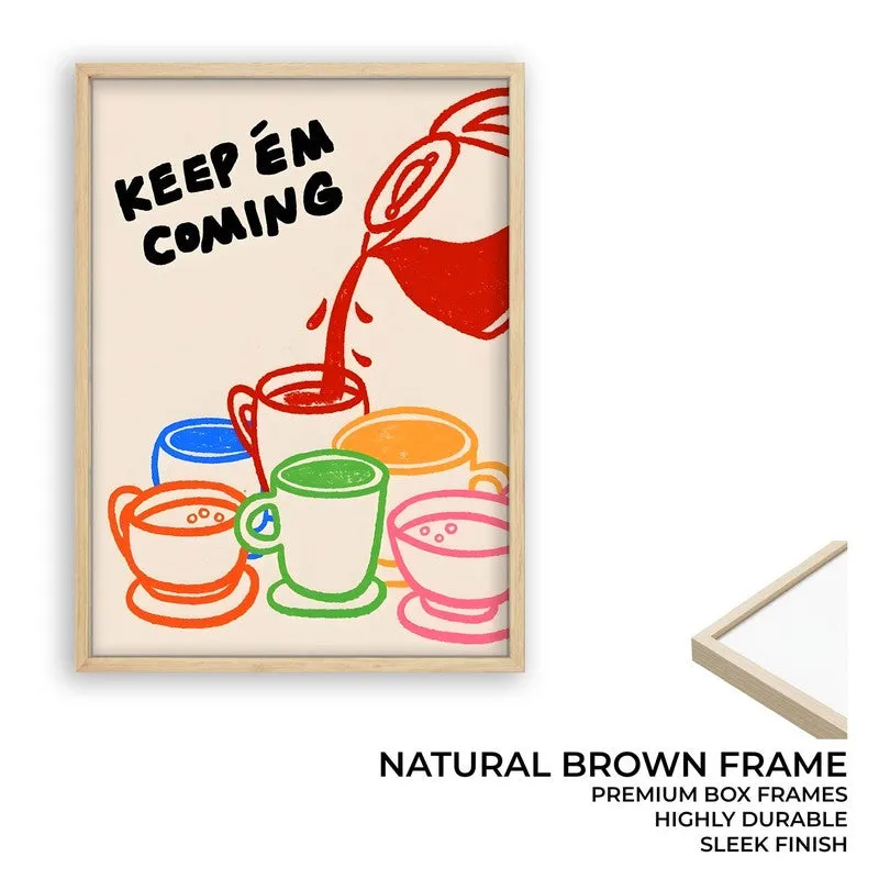 Keep'em coming Archival Canvas Wall Art - Brown media 9