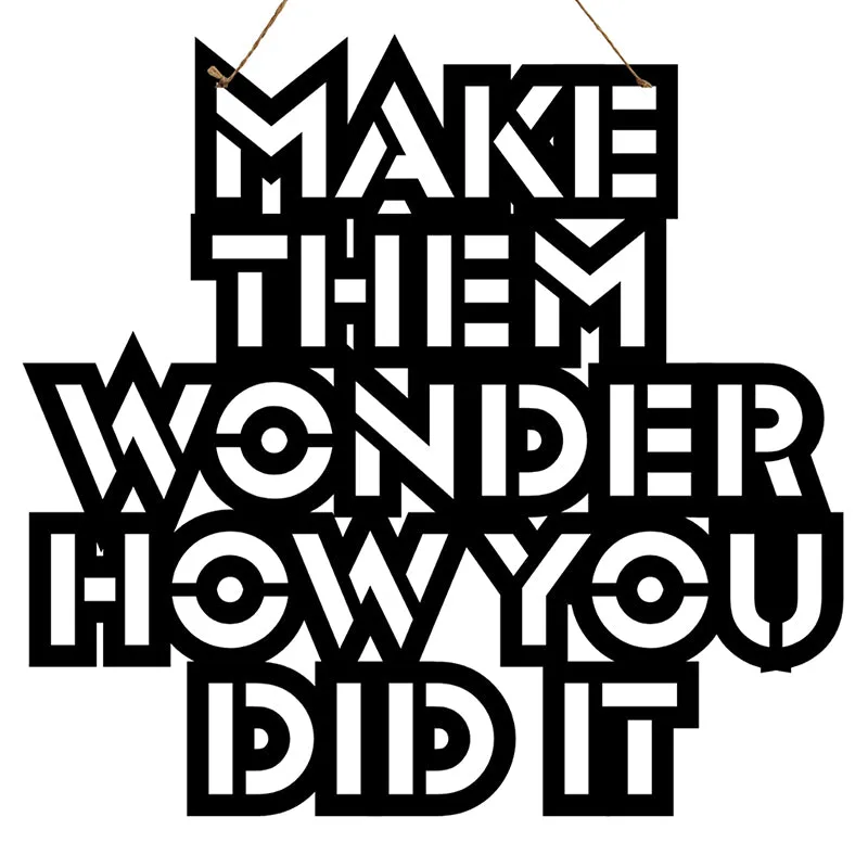 Make Them Wonder How You Did It Mild Steel Wall Accent media 3