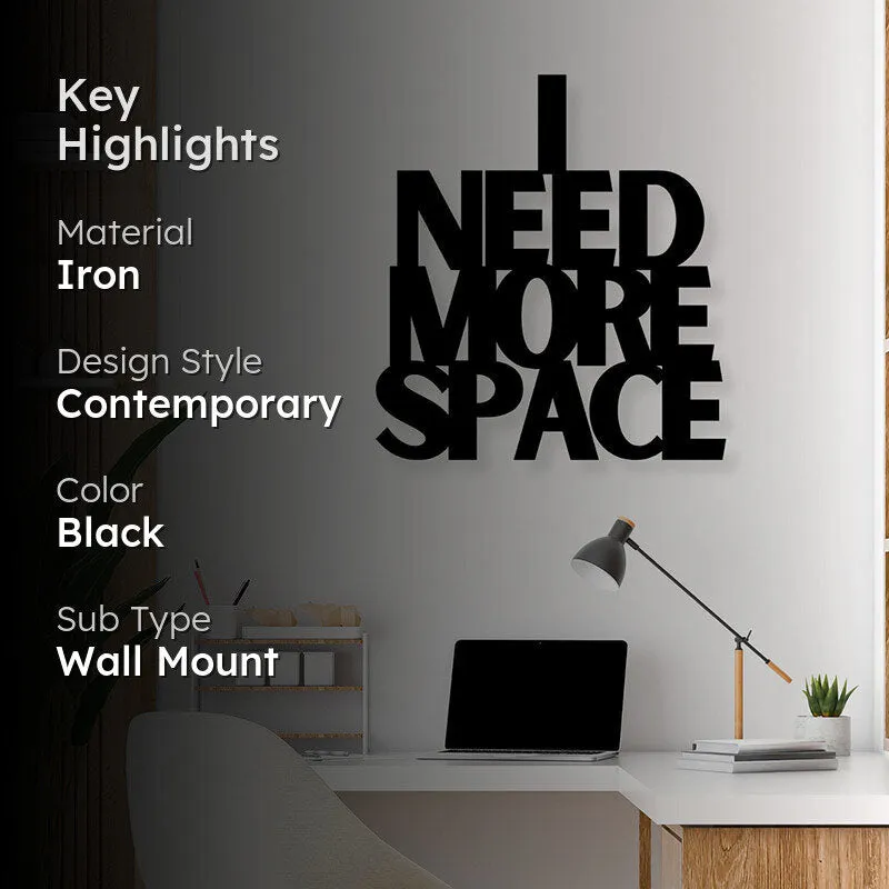 I Need More Space Iron Wall Accent media 2