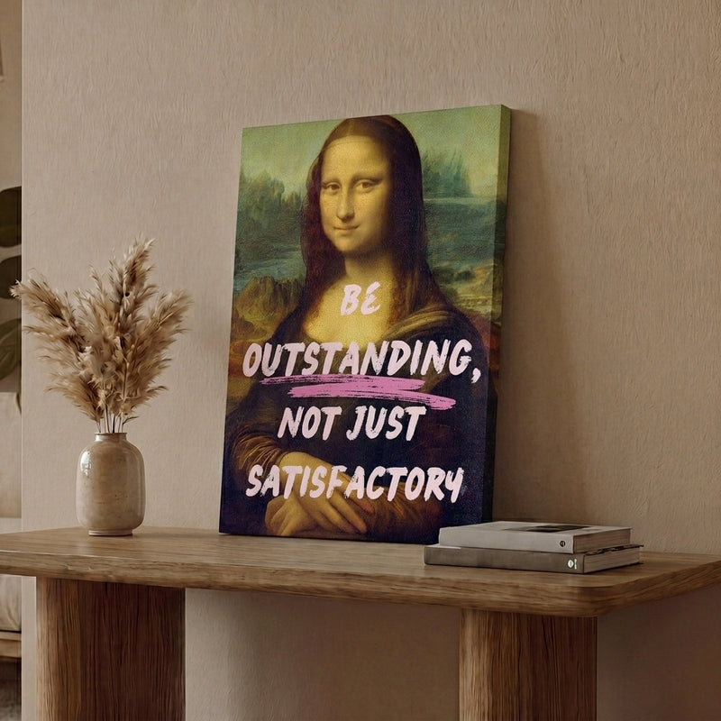 Be Outstanding Wall Art