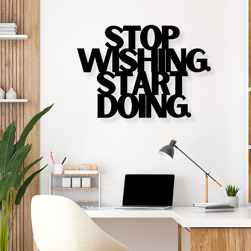 Stop Wishing Start Doing Iron Wall Accent
