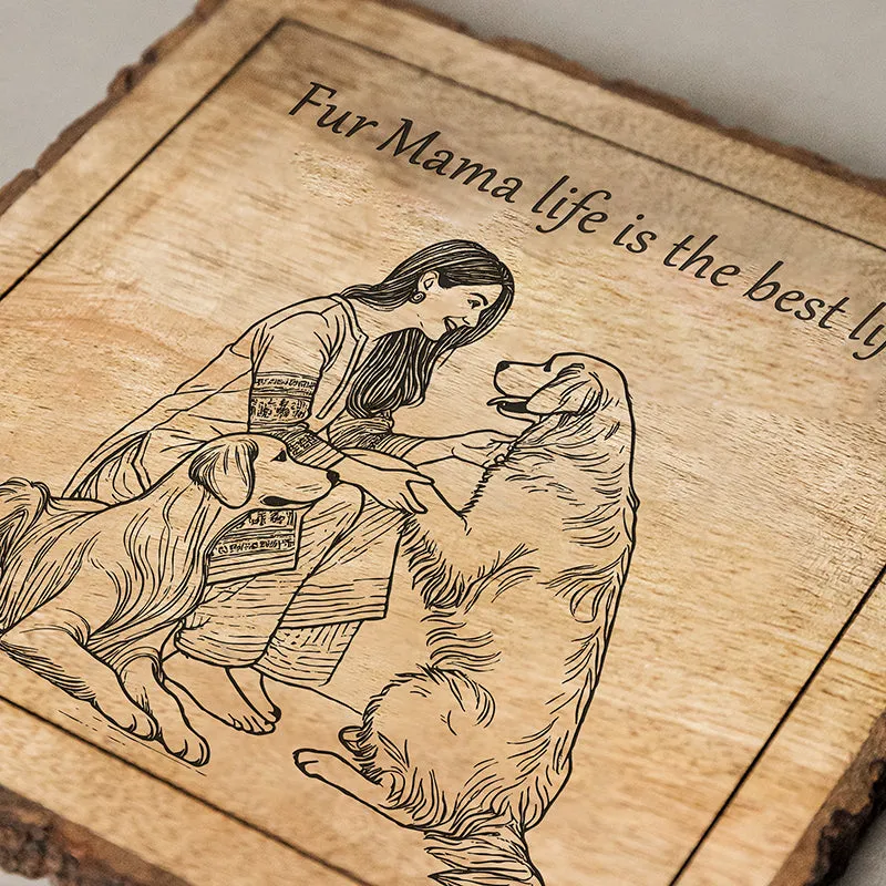 Fur Mama Life Wooden Showpiece - Square media 4