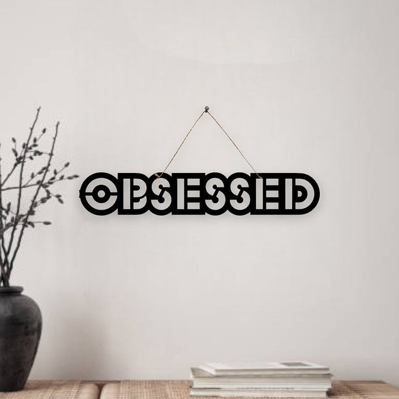 Obsessed Mild Steel Wall Accent