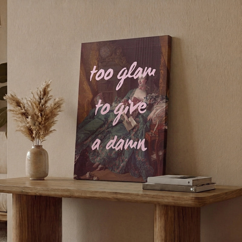 Too Glam To Give A Damn Wall Art