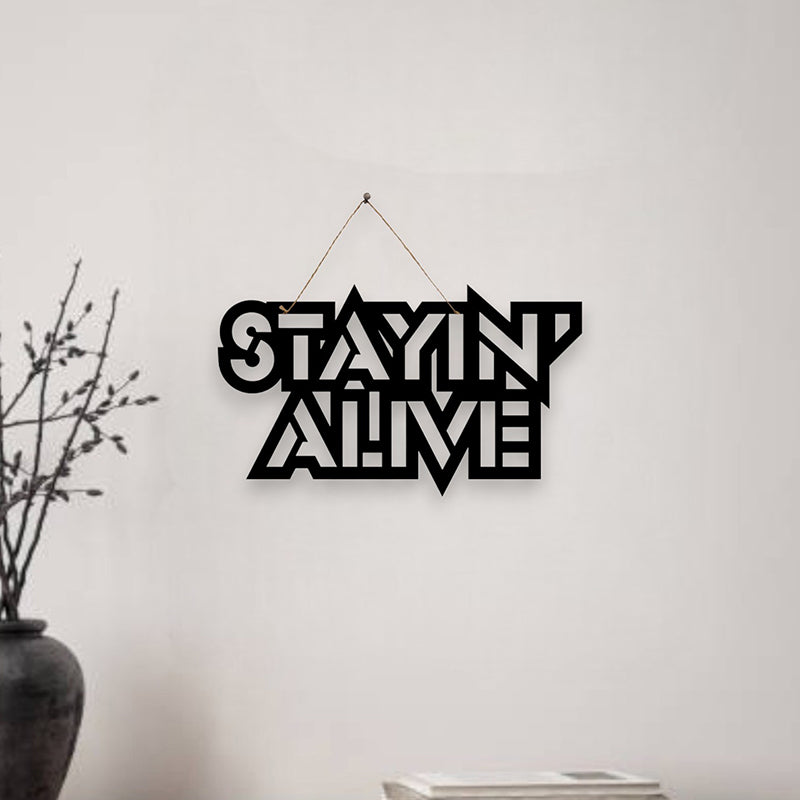 Stayin' Alive Mild Steel Wall Accent
