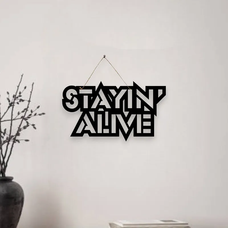 Stayin' Alive Mild Steel Wall Accent media 1