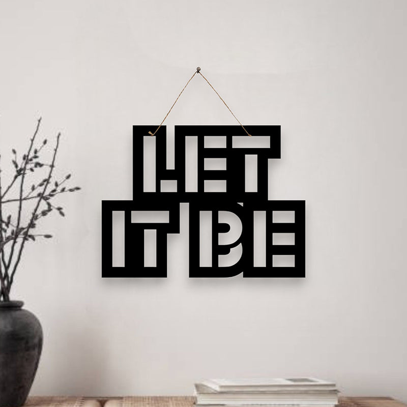 Let It Be Mild Steel Wall Accent