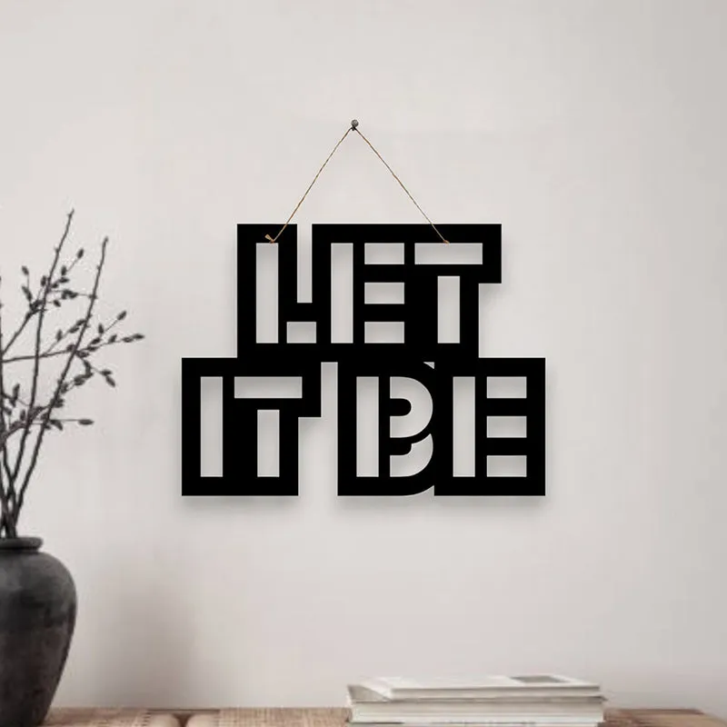Let It Be Mild Steel Wall Accent media 1