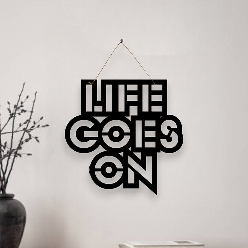 Life Goes On Mild Steel Wall Accent