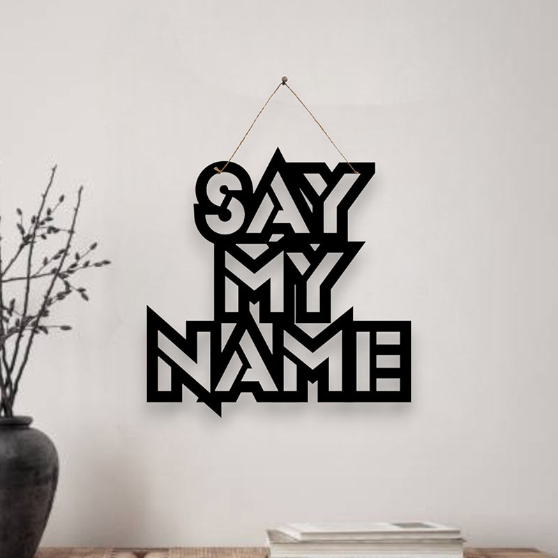 Say My Name Mild Steel Wall Accent