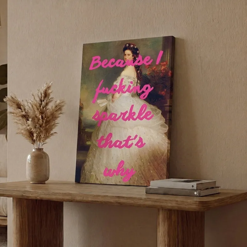 Because I Sparkle Wall Art media 1