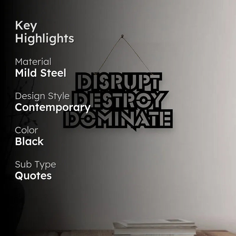 Disrupt Destroy Dominate Mild Steel Wall Accent media 2