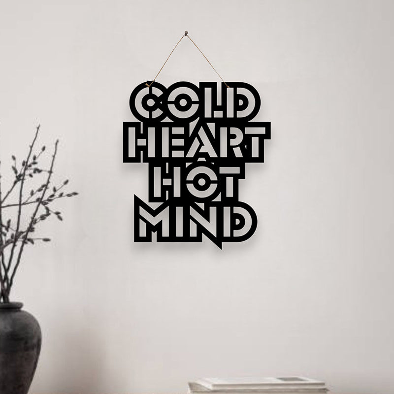 Cold Heart Hot Mind Mild Steel Wall Accent