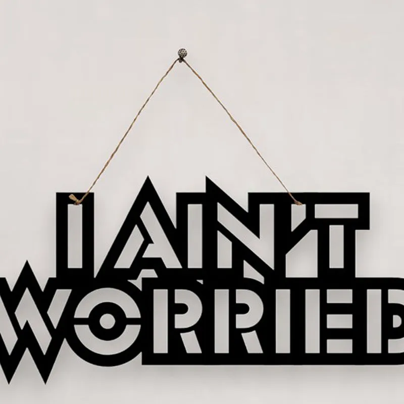 I Ain't Worried Mild Steel Wall Accent media 4