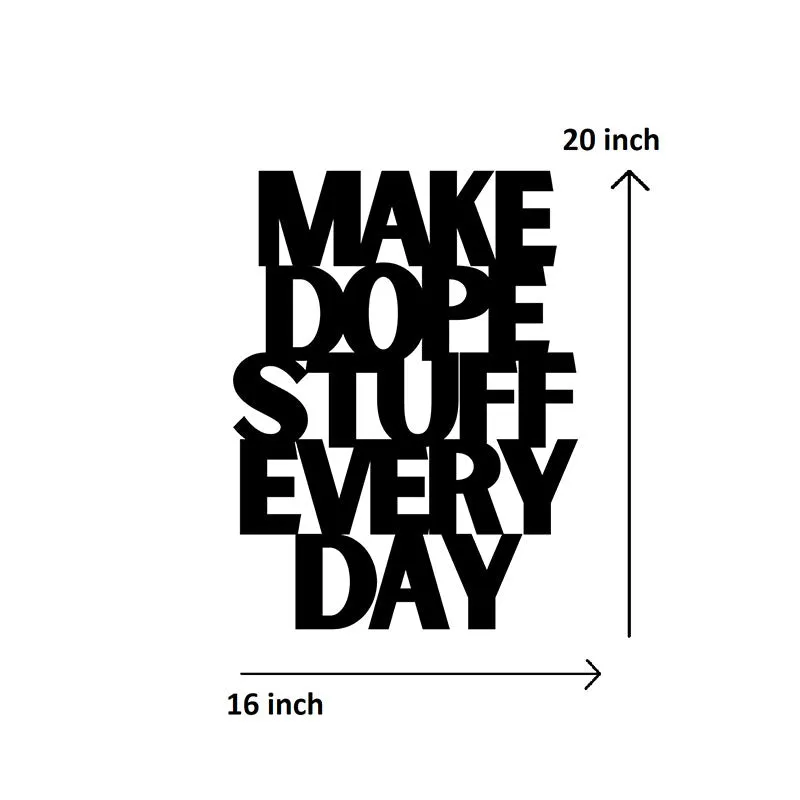 Make Dope Stuff Every Day Iron Wall Accent media 5