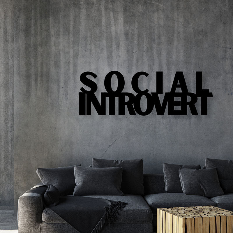 Social Introvert Iron Wall Accent