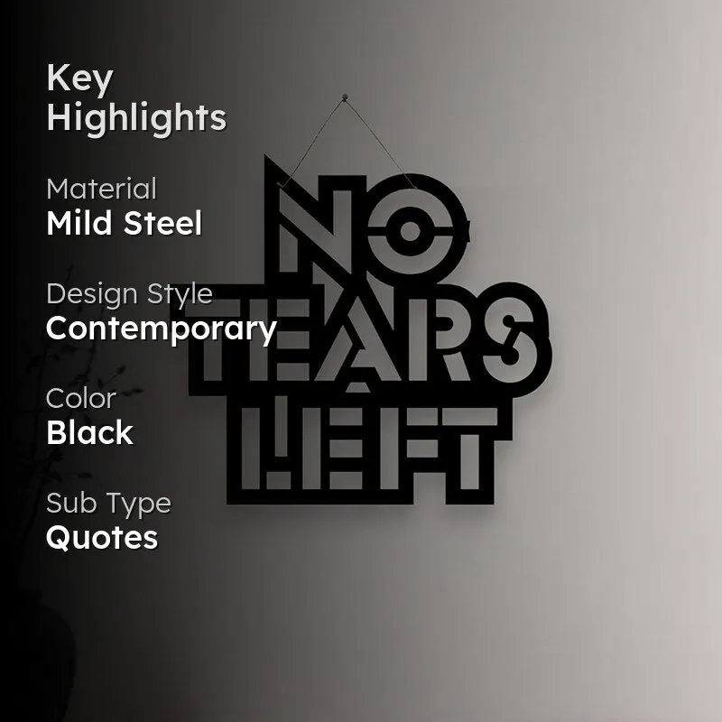No Tears Left Mild Steel Wall Accent media 2