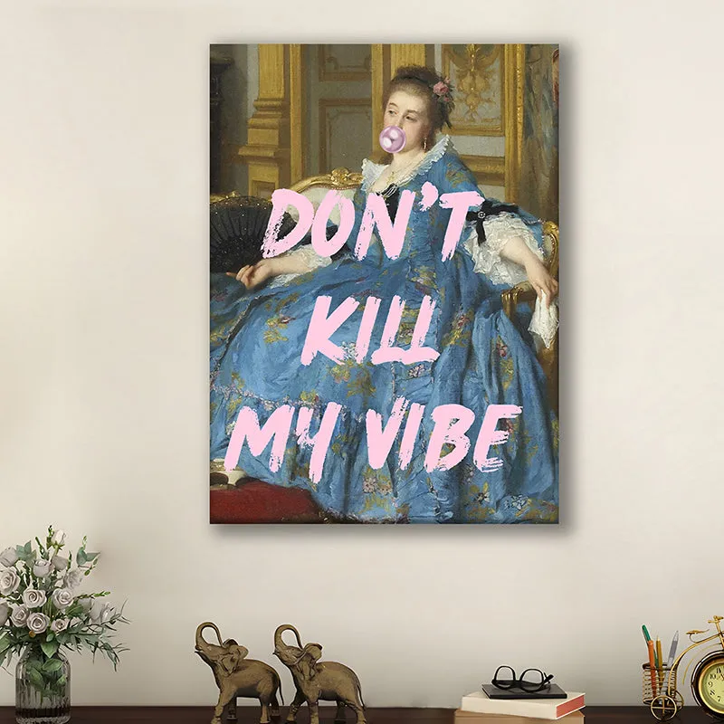 Don't Kill My Vibe Wall Art media 2