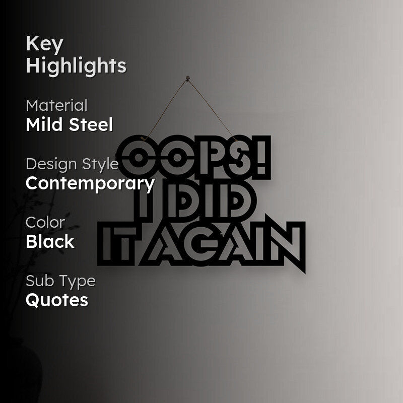 Oops! I Did It Again  Mild Steel Wall Accent media 2